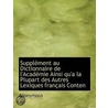 Supplément Au Dictionnaire De L'Académie door . Anonymous