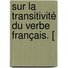Sur La Transitivité Du Verbe Français. [ by Axel Henri Klint