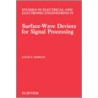 Surface-Wave Devices for Signal Processing door David P. Morgan