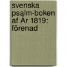 Svenska Psalm-Boken Af År 1819: Förenad by Johan Henrik Thomander