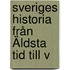 Sveriges Historia Från Äldsta Tid Till V