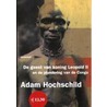 De geest van koning Leopold II en de plundering van de Congo door Adam Hochschild