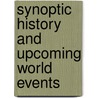 Synoptic History And Upcoming World Events door Ferolyn B. Salon