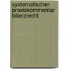 Systematischer Praxiskommentar Bilanzrecht by Unknown