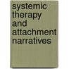Systemic Therapy And Attachment Narratives door Rudi Dallos