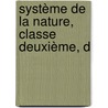 Système De La Nature, Classe Deuxième, D door Charles De Linnï¿½