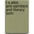 T.S.Eliot, Anti-Semitism And Literary Form