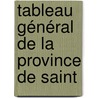 Tableau Général De La Province De Saint by Auguste De Saint-Hilaire