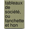 Tableaux De Société, Ou Fanchette Et Hon door Charles Antoine G. Pigault-Lebrun