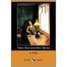 Taken Alive And Other Stories (Dodo Press) by Edward Payson Roe