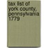 Tax List Of York County, Pennsylvania 1779