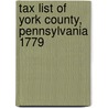 Tax List Of York County, Pennsylvania 1779 door F. Edward Wright