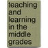 Teaching And Learning In The Middle Grades