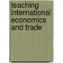 Teaching International Economics And Trade