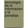 Tecnologia de La Informacion y La Paradoja by Henry C. Lucas