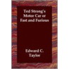 Ted Strong's Motor Car Or Fast And Furious door Edward C. Taylor