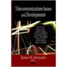 Telecommunications Issues And Developments door James N. Kenyard