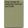 Tenjo Tenge 02. Zwischen Himmel und Hölle by Oh! Great!