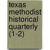Texas Methodist Historical Quarterly (1-2) door Unknown Author