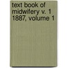 Text Book of Midwifery V. 1 1887, Volume 1 door Otto Spiegelberg