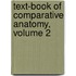 Text-Book Of Comparative Anatomy, Volume 2