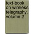 Text-Book on Wireless Telegraphy, Volume 2