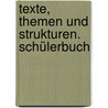 Texte, Themen und Strukturen. Schülerbuch door Rolf Kauffeldt