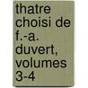 Thatre Choisi de F.-A. Duvert, Volumes 3-4 door Duvert