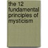 The 12 Fundamental Principles Of Mysticism