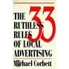 The 33 Ruthless Rules of Local Advertising door Michael Corbett