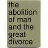 The Abolition of Man and the Great Divorce door Clive Staples Lewis