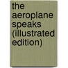 The Aeroplane Speaks (Illustrated Edition) door H. (A.F. Ae.S.) Barber