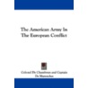 The American Army in the European Conflict by Colonel De Chambrun
