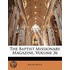 The Baptist Missionary Magazine, Volume 36