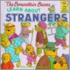 The Berenstain Bears Learn About Strangers