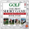 The Best Short Game Instruction Book Ever! by Golf Magazine