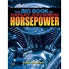 The Big Book of Harley-Davidson Horsepower door Tom Murphy