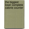 The Biggest Loser Complete Calorie Counter door Cheryl Forberg