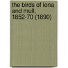The Birds of Iona and Mull, 1852-70 (1890) door Henry Davenport Graham