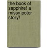 The Book of Sapphire! a Missy Poter Story! by Mary Brown
