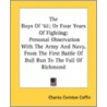 The Boys of '61; Or Four Years of Fighting door Charles Carleton Coffin