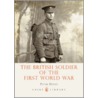 The British Soldier Of The First World War by Peter Doyle