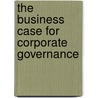 The Business Case for Corporate Governance by Ken Rushton