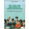 The Care And Education Of Young Bilinguals by Colin Bakers