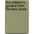 The Children's Garland From The Best Poets