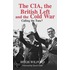 The Cia, The British Left And The Cold War