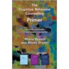 The Cognitive Behaviour Counselling Primer by Windy Dryden