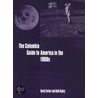 The Columbia Guide To America In The 1960s by Professor Beth Bailey