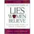 The Companion Guide for Lies Women Believe