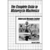 The Complete Guide to Motorcycle Mechanics door Motorcycle Mechanics Institute